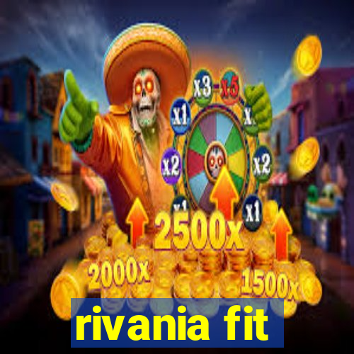 rivania fit